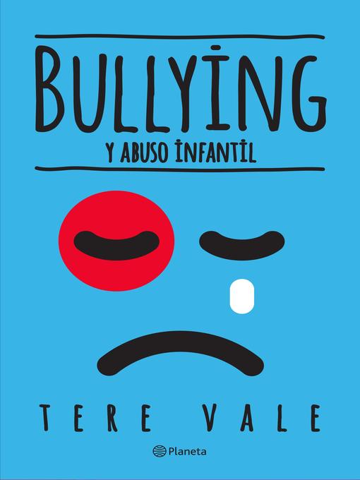 Title details for Bullying y abuso infantil by Tere Vale - Available